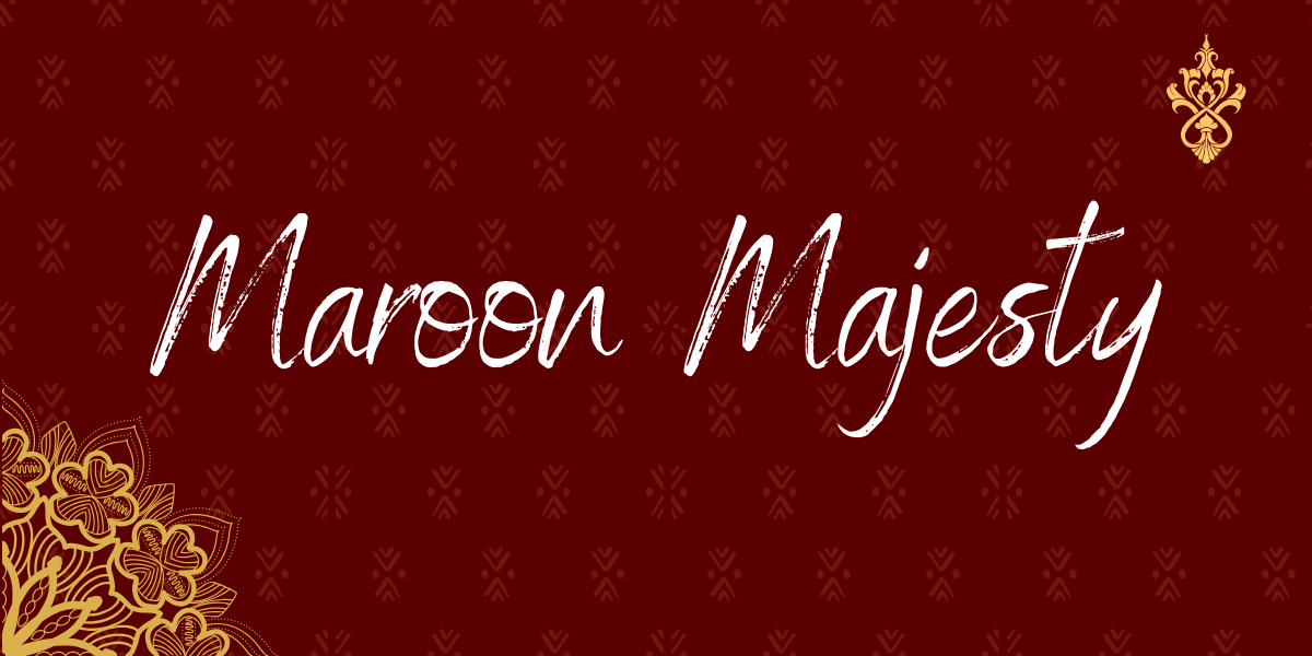 Maroon Majesty